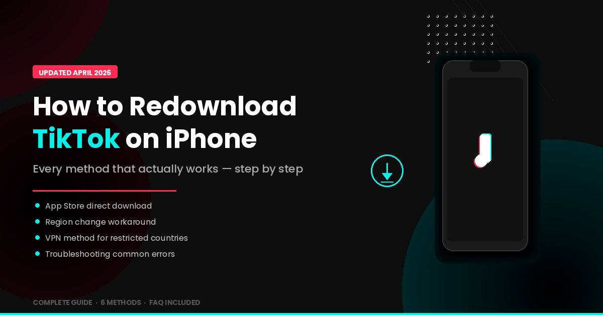 How to redownload TikTok on iPhone — step-by-step guide showing iPhone with TikTok logo and download icon, updated 2026