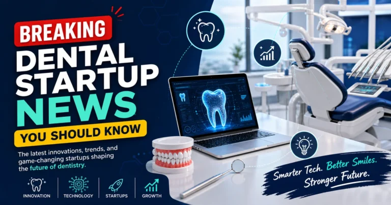 Dental Startup News